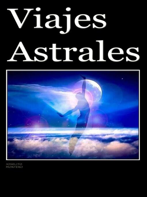 Title details for Viajes Astrales by Joselito Montero - Available